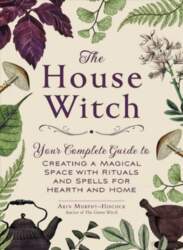 House Witch: Your Complete Guide to