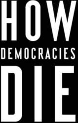 How Democracies Die