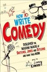 How To Write Comedy: Discover the