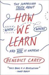 How We Learn: The Surprising Truth