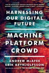 Machine, Platform, Crowd: Harnessing Our Digital