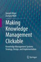 Making Knowledge Management Clickable: Knowledge Management