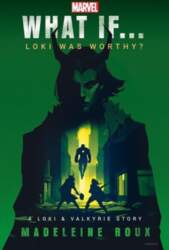 Marvel: What If...Loki Was Worthy