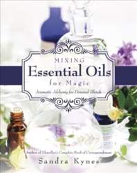 Mixing Essential Oils for Magic: Aromatic