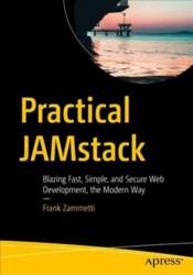 Operētājsistēma Practical JAMstack: Blazing Fast, Simple