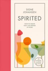 Spirited: How to Create Easy, Fun
