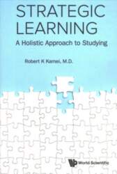 Strategic Learning: A Holistic Approach To