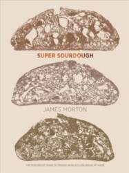 Super Sourdough: The Foolproof Guide to