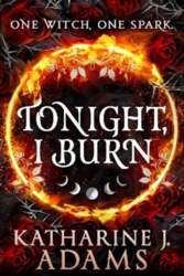 Tonight, I Burn