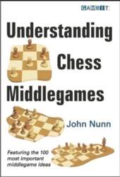 Understanding Chess Middlegames Annotated edition