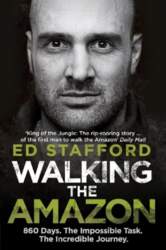 Walking the Amazon: 860 Days. The
