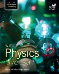 WJEC Physics for A2 Level: Student