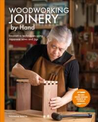 Woodworking Joinery by Hand: Innovative Techniques